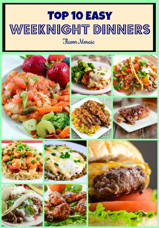 Top 10 Easy Weeknight Dinners - Flavor Mosaic